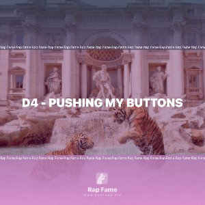 D4 - Pushing My Buttons 