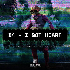 D4 - I got heart 