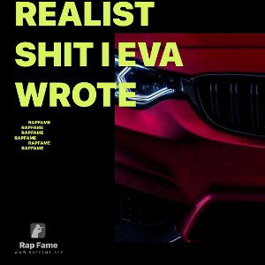 Realist shit I Eva wrote