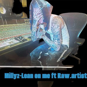 Millyz-Lean on me [Raw Open verse challenge]