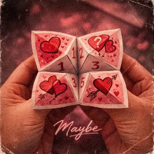 Maybe
