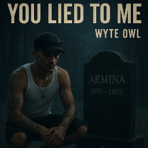 Wyte Owl -  You lied To Me  
