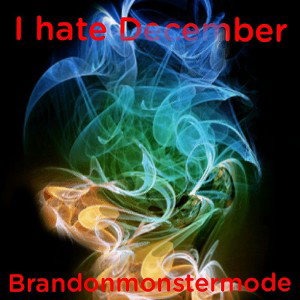 I hate December 