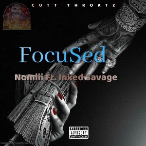 Focused Ft. InkedSavage 