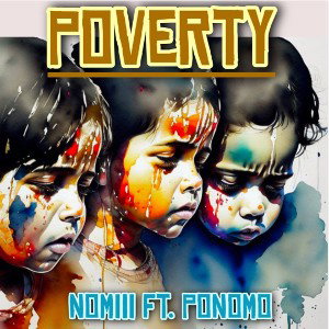 Poverty Ft. Ponomo 