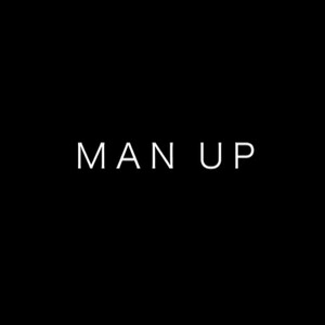 Man up - Obinna Greg
