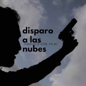 Disparo a las nubes |GuNdHiA|falso biza 