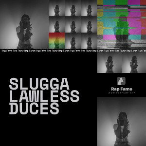 slugga lawless duces 