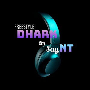 SayNT_Freestyle DHARK_Official