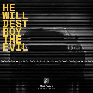 he will destroy the evil