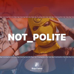 Not_Polite
