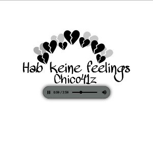 Chico41z x hab keine feelings