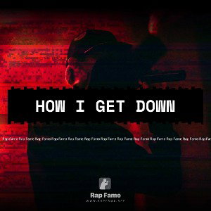 how I get Down