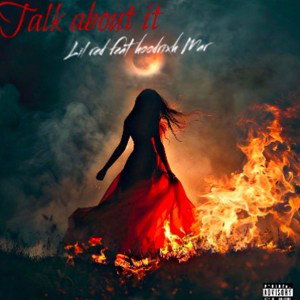 talk a bout it lil red feat Hoodrixh Mar