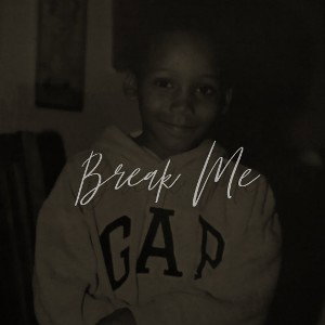 Break Me