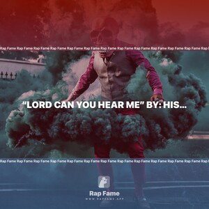 “Lord Can You Hear Me” By: His Knowledge (H.K.)