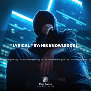 “ Lyrical “ By: His Knowledge (H.K.)