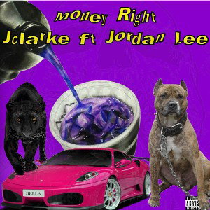 JClarke- FT Jordan Lee Money Right