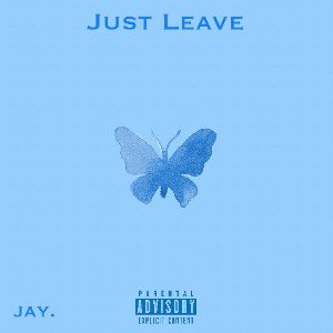 JUST LEAVE