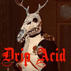 DRIP ACID & DLX - WTF