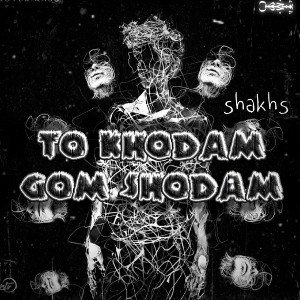 TO KHODAM GOM SHODAM