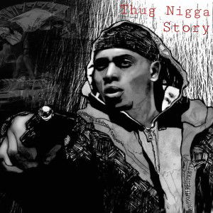 Thug Nigga Story