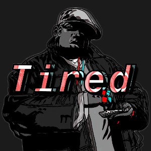 Tired 😴 