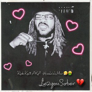Rixh Kei$ - Lie2YouSober