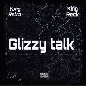 Glizzy talk