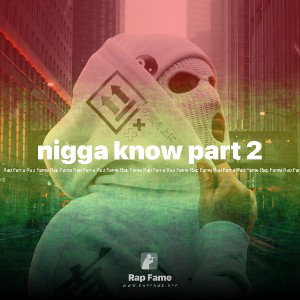 nigga know part 2
