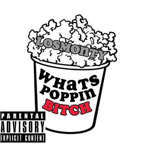 What’s poppin bitch