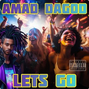 🦍Amad DaGod🦍 - Lets Go 