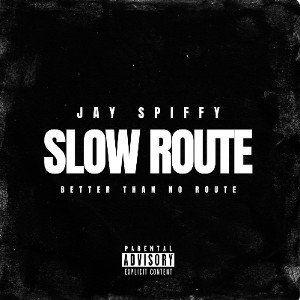 Jay Spiffy- Slow Route v2