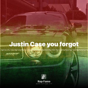 Justin Case you forgot