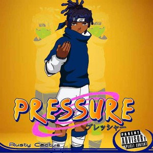 Rusty Cactus "Pressure"