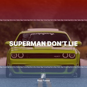Superman Don’t Lie 
