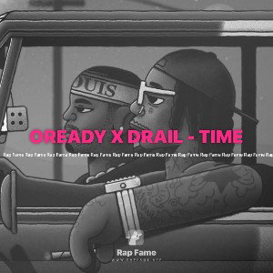 OREADY X DRAIL - TIME