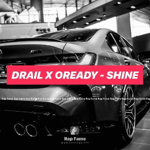 DRAIL X OREADY - SHINE
