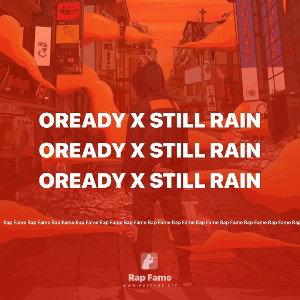 OReady x Still Rain