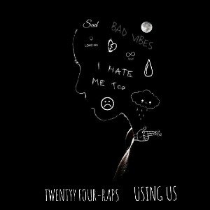 Twentyy Four-Raps ft Yung sixteenraps USING US 