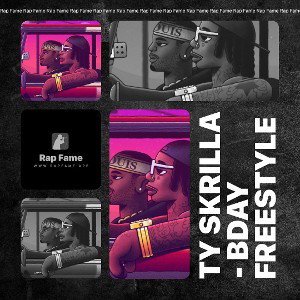 Ty Skrilla - BDay FreeStyle 