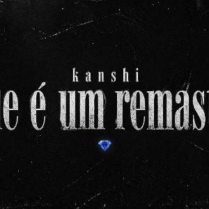 Kanshi o que é um remaster (rimas cagadas disstrack) remaster by saint blade