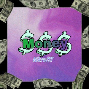 Nikrofff -  Money