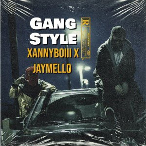 GANG STYLE ft. @jaymello01
