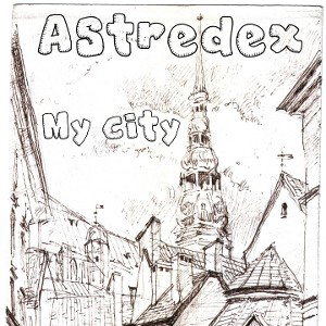 Astredex - Мой город