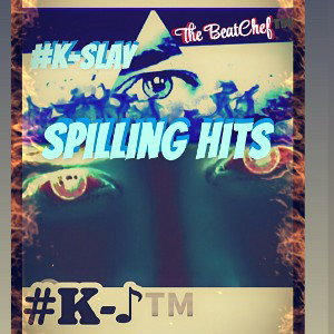 Spillin’ Hits- The BeatChef™️ Engineering by #K-SLAY