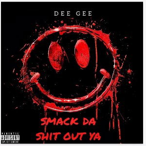 Smack Da Shit Out Ya ! 