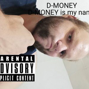 D-MONEY getting the fame