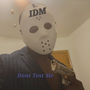 Don't Test Me