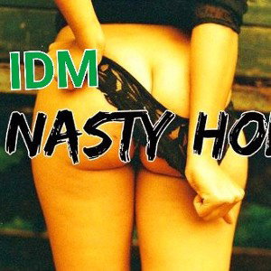 IDM - Nasty ho Freestyle
